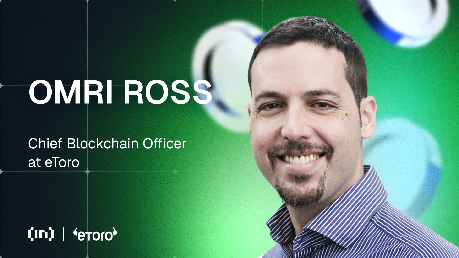 หัวหน้าเจ้าหน้าที่บล็อกเชนของ eToro Omri Ross เปิดเผยอนาคตการซื้อขายคริปโต